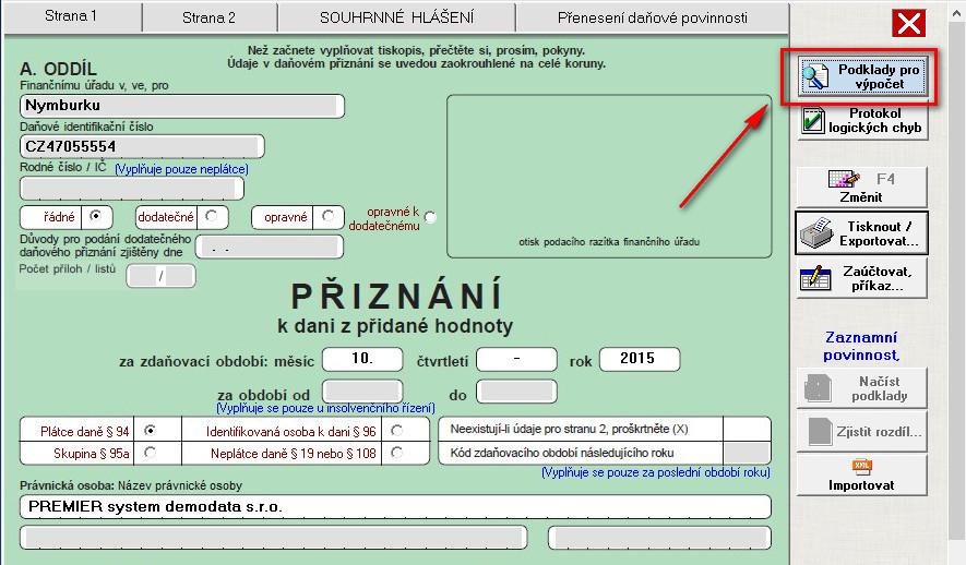 Ovládání Tlačítka v horní části formuláře: Prázdná - vytvoří nový čistý formulář, který neobsahuje předvyplněné hodnoty z