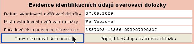 Vrátíte se do výchozí zelené části formuláře (Vytvořit elektronickou podobu dokumentu), kde stiskem tlačítka Zahájit provedení konverze postup zopakujete. 4.4.1.3.