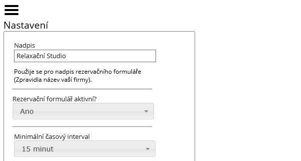 1. Nastavení Administrace - Vyplňte si název Firmy (bude na potvrzovacím emailu pro klienty) - Rezervační formulář aktivní?