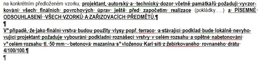 V předaném výkazu výměr SO Stavba je uvedena demontáž azbestocementové krytiny, ale chybí opatření při demontáži a poplatek za skládku nebezpečného odpadu.