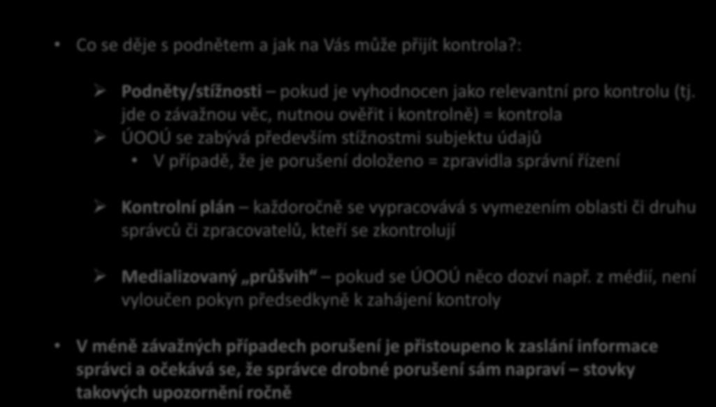 Stížnostní agenda Úřadu Co se děje s podnětem a jak na Vás může přijít kontrola?: Podněty/stížnosti pokud je vyhodnocen jako relevantní pro kontrolu (tj.