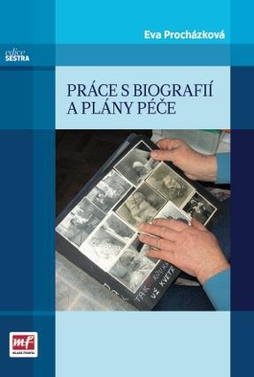 Literatura: Procházková, E. Práce s biografií a plány péče.