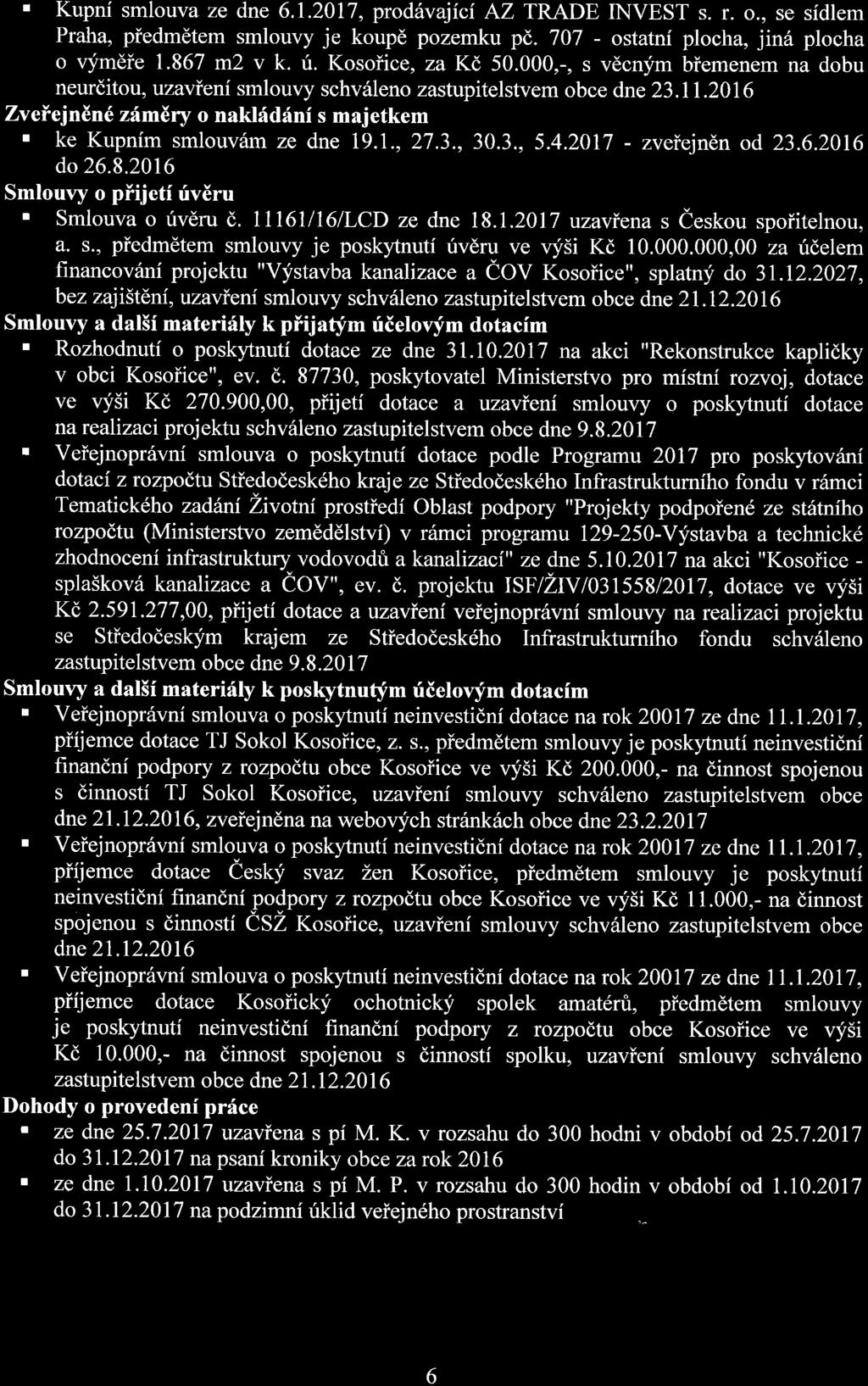 ' Kupni smlouva ze dne 6.l.2017,prodbvajici AZ TRADE INVEST s. r. o., se sidlem Praha, piedmdtem smlouvy je koupd pozemku p(:. 707 - ostatni plocha, jin6 plocha o vlimdie 1.867 m2 v k. ri.