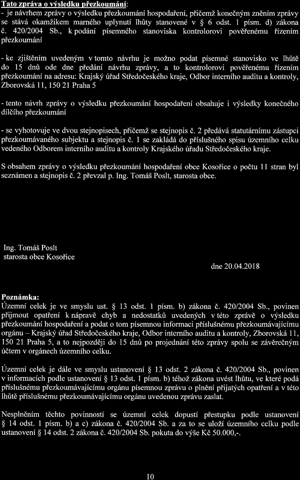 Tato zprhva o Wsledku pfezkoumfni: - je ntivrhem zprixy o qirsledku piezkoumiini hospodaieni, piidemz konednfm zndnim zpri1y se st6v6 okamzikem mamdho uplynuti lhrity stanoven6 v $ 6 odst. 1 pism.