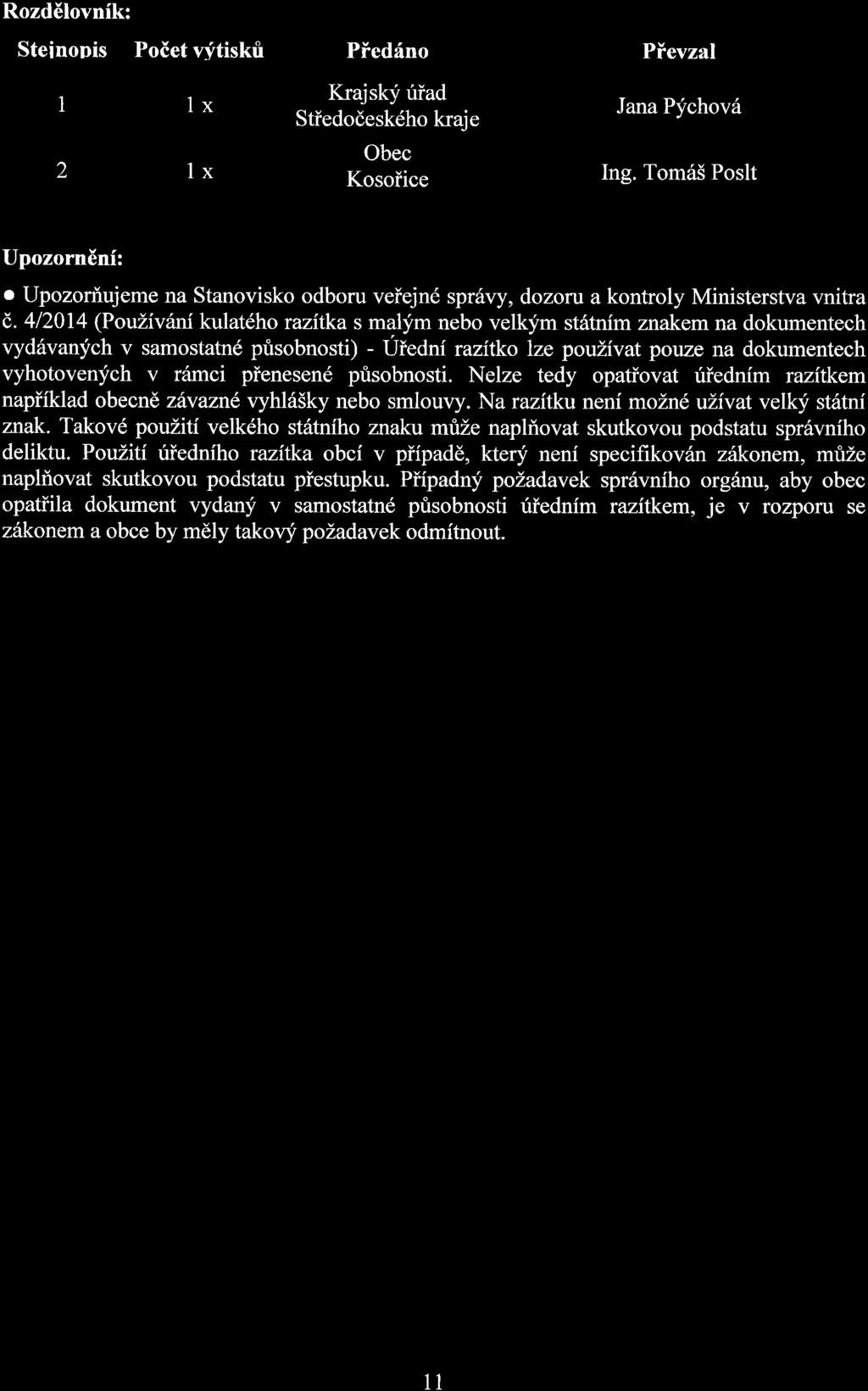 Rozd6lovnik: Steinopis Poiet Wtiskri Piedino Pievzal 1 1x 2 1x Krajskf riiad Stiedodesk6ho kraje Obec Kosoiice Jana Pychov6 Ing.