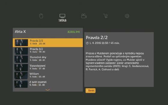 telka telka PROGRAMOVÝ PŘEHLED Tady tě nechám koukat na všechny vybrané kanály, můžeš se kouknout do televizního programu s informacemi o všech kanálech a můžeš se tu také podívat, co sis nahrál a