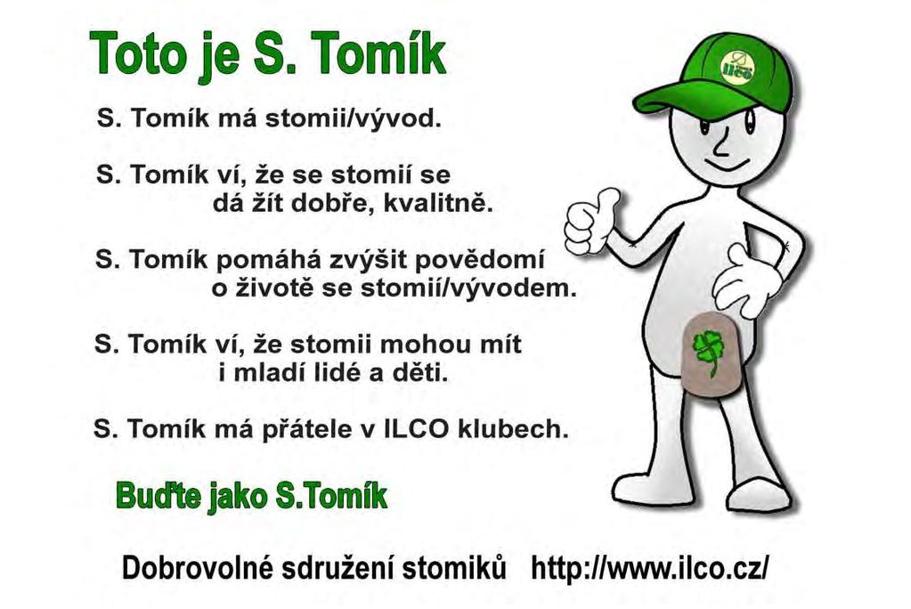 Zúčastnili jsme se Kongresu Evropské asociace stomiků v Kodani, dvou mezinárodních akcí na Slovensku a oslav 30 let POLILCO v Poznani. Maskot Českého ILCO S.