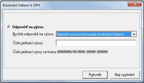 vždy měsíčně. Jako další se zobrazí nový dialog pro povinné vyplnění Druhu rychlé odpovědi na výzvu a Čísla jednacího výzvy.