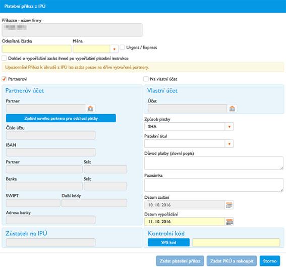 ZADÁNÍ ÚDAJŮ PRO PLATBU Z IPÚ Do formuláře pro zadání údajů pro platbu vyplňte: 1 2 3 4 Odesílanou částku Měnu Zda chcete platbu zaslat na váš účet nebo obchodnímu partnerovi a vyberete, na který