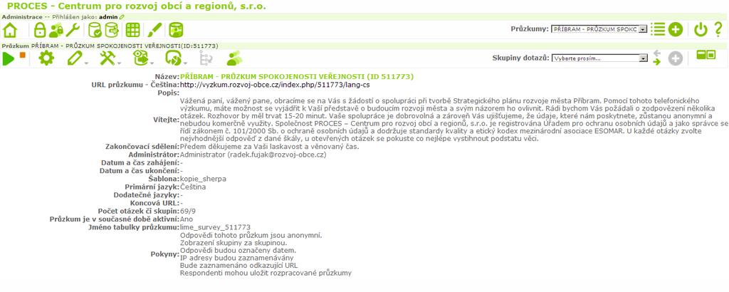 5.2.6 Generování statistik v průběhu sběru dat I v případě, že je dotazník aktivní je možné exportovat prozatímní výsledky do MS Excel, případně sledovat automaticky generované statistiky.