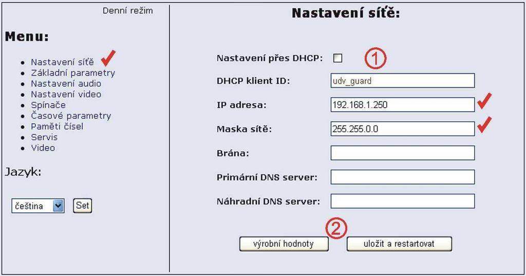 Pevná IP adresa konfigurace: Pro provedení změn nezapomeňte kliknout na tlačítko uložit a restartovat.