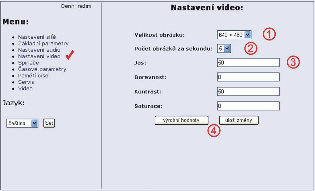 3.1.6 Nastavení videa Po provedení změn nezapomeňte kliknout na tlačítko ulož změny.