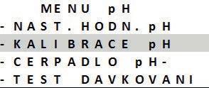 5.3 I Kalibrace sond (v případě instalace volitelného modulu ph Link nebo Dual Link ) 5.3.1 Kalibrace sondy ph (modrá) Kalibrace ph sondy se provádí v 1 nebo 2 bodech (ph 4 a ph 7).