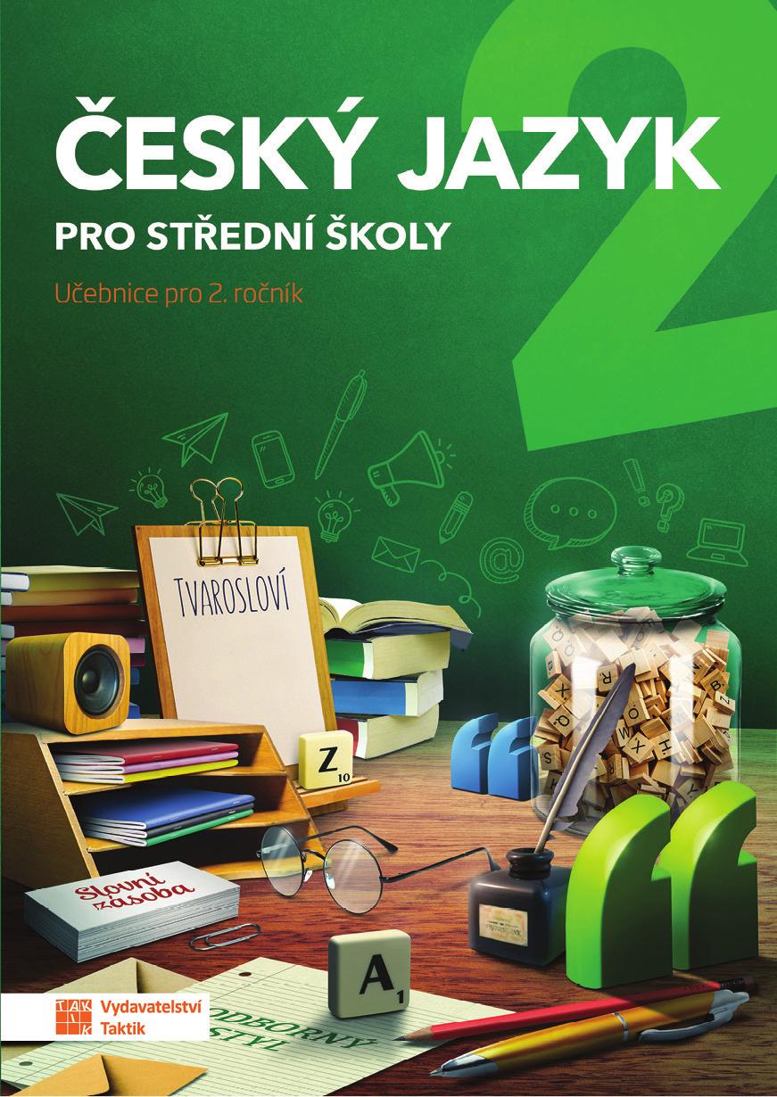 Všechny tituly z nové řady učebnic Český jazyk pro střední školy jsou zpracovány v souladu s Rámcovým vzdělávacím programem. ČESKÝ JAZYK 1 Pro 1.