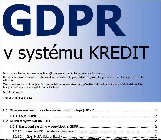 GDPR v systému KREDIT Dokument GDPR v systému KREDIT stručný popis nastavení systému v souvislosti s GDPR