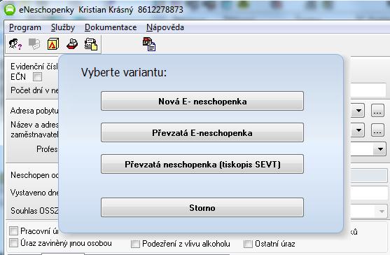 Podle potřeby uživatel zvolí jednu z možností: Nová eneschopenka (neschopenku zakládá uživatel) Převzatá eneschopenka (neschopenku již založil jiný uživatel,