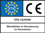 07 kn (107 kg) ETA-10/0383 ETAG 029 Nutzungskategorie b, c und w/w Garantované zatížení v tahu pro pevnost zdiva fb 4 N/mm 2 * Vysoce výkonná