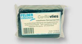 FEL.2714 Cu rouno FELDER 60 x 130 mm (á 10 ks) FEL.2714 69,- 10 / 360 NOVINKA Art. FEL.2297 pasta CU-Rofix3 Spezial, (S-Sn97Cu3) dóza 100-250 g Art.
