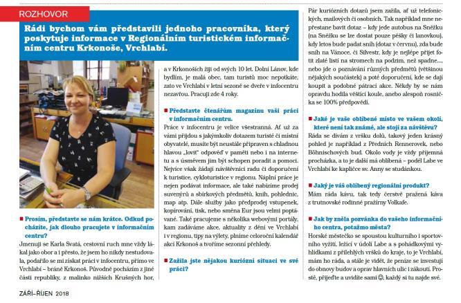 vrchlabském měsíčníku PULS Článek o nově vzniklé hřbitovní stezce ve Špindlerovských novinách Účast v soutěži Infocentrum roku 2018 s prezentací IC