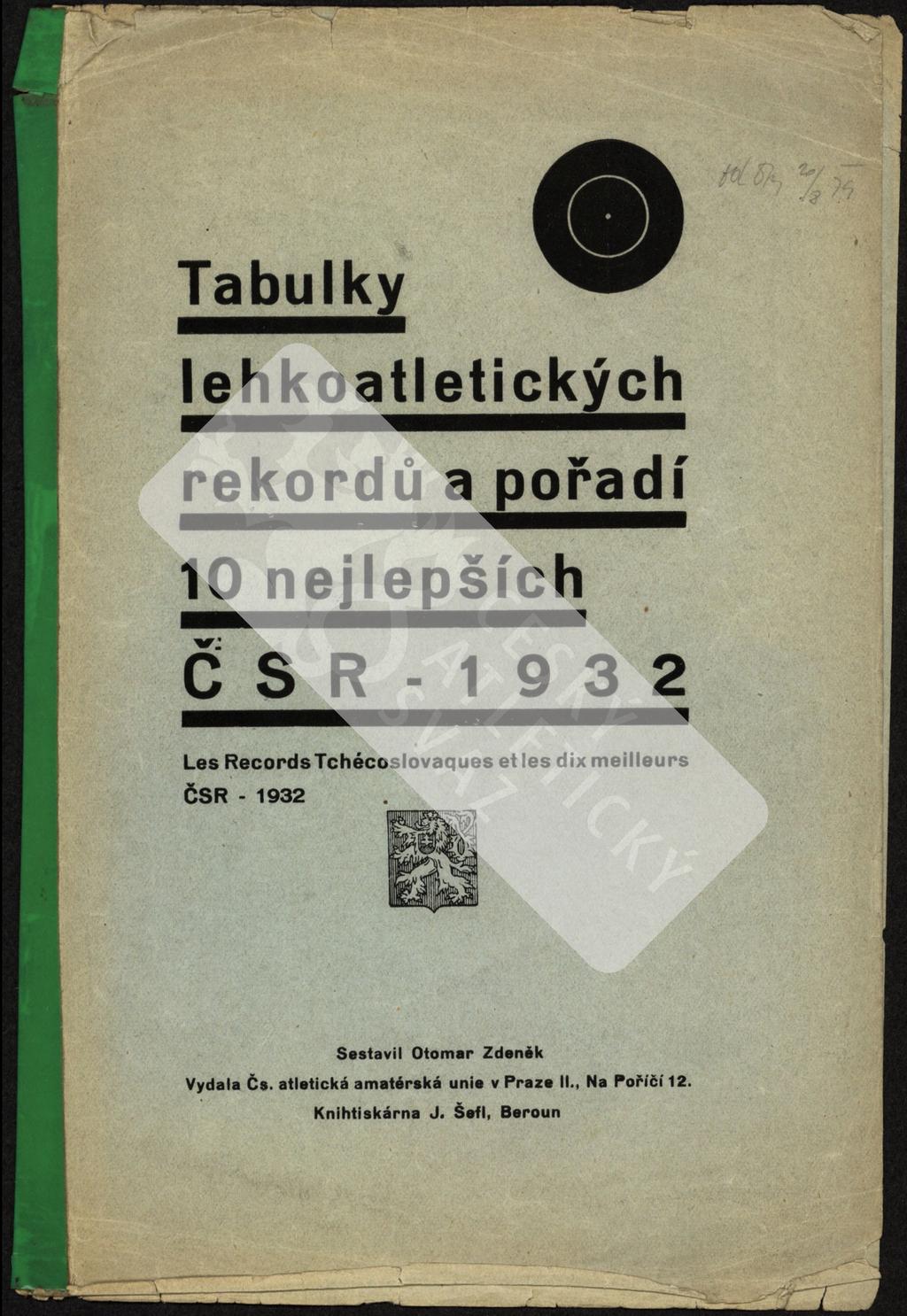 le hkoatletických j^ rekord^ a ^ořa^í lonej^ Ších Č 8 R 1 9 3 2 Les RecordsTchécoslovaques et les dix meilleurs ČSR