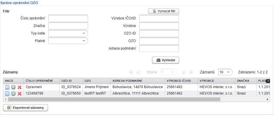 6.4. Správa oprávnění OZO Karta Správa oprávnění OZO uživateli v přehledu zobrazí záznamy všech udělených oprávnění, včetně Odborně způsobilých osob, kterým byla konkrétní oprávnění udělena.