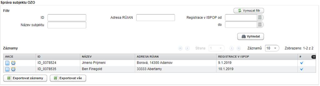 V záznamech lze filtrovat dle ID, Názvu subjektu, Registraci v ISPOP (od do) a Adresy RÚIAN.