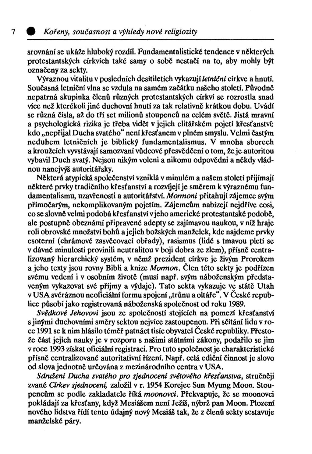 7 0 Kořeny, současnost a výhledy nové religiozity srovnání se ukáže hluboký rozdíl.