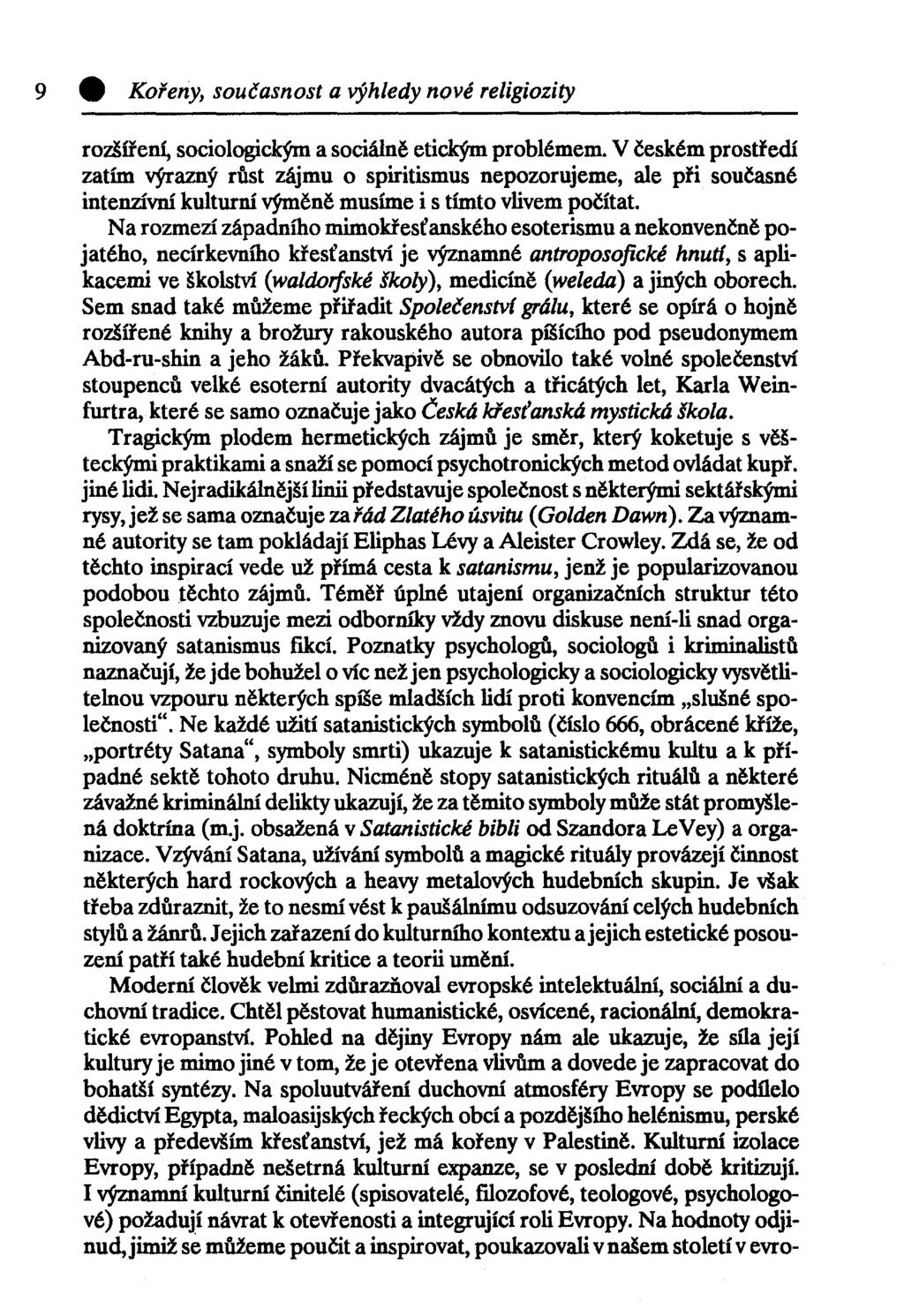 9 0 Kořeny, současnost a výhledy nové religiozity rozšíření, sociologickým a sociálně etickým problémem.