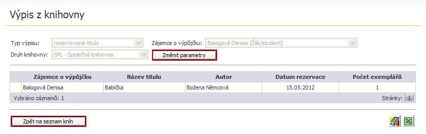 Zde vidíme seznam knih podle námi vybraných kritérií. Stiskem tlačítka Zpět na seznam knih se dostaneme na původní formulář Rezervace knih. 11.6 