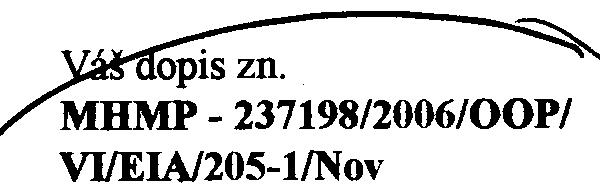 Vl/EW205-1/Nov È.j. MHMP 249489./2005/Fex Vyøizuje I linka Mgr.Pavel Fexa/2969 Datum 13.7.