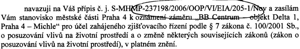 ekt Delta 1, Praha 4 - Michle" pro úèel zahájeného zjiš ovacího øízení podle 7