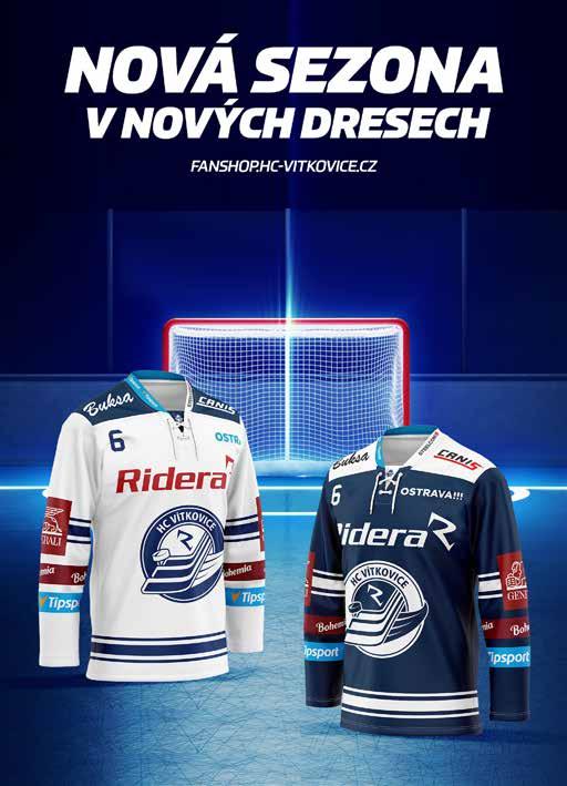 18 VÍTKOVICKÉ DRESY INZERCE 19 DOMINUJE MODRÁ A BÍLÁ, LETOS JEN DVĚ SADY Modrá a bílá. Takový je hlavní motiv dresů HC VÍTKOVICE RIDERA 2019/2020.