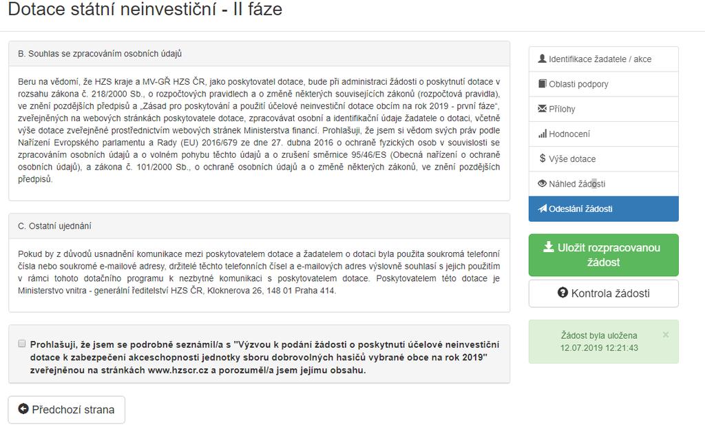 Záložka: Odeslání žádosti : Po kliknutí na další stránku se dostanete do závěrečné části vyplňování žádosti. Zde je potřeba zaškrtnout prohlášení o seznámení se s výzvou.