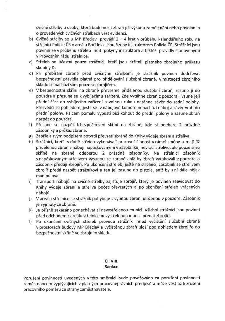 cvičné střelby u osoby, která bude nosit zbraň při výkonu zaměstnání nebo povolání a o provedených cvičných střelbách vést evidenci.