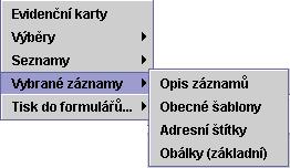 103 Opis záznamů Tisk aktuálně zobrazeného seznamu písemností. Obecné šablony Tisk adres podle šablon. Šablony - viz Systémová příručka - Přílohy - Příloha.