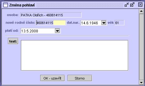 59 1. Zadejte nové rodné číslo. 2. Zvolte datum nabytí jeho platnosti. 3. Stiskněte tlačítko OK-uzavřít. Po stisku tlačítka OK-uzavřít probíhá kontrola zadaných údajů.