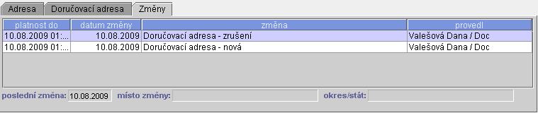 Zrušení doručovací adresy Zobrazí se dotaz: Je možné zadat jiné datum platnosti změny a