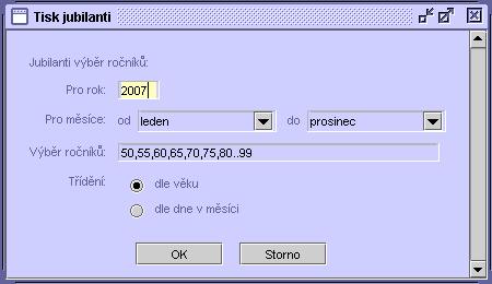 92 Výběr ročníků Výběr věku Narozeniny ke dni Narozeniny po dnech Výběr ročníků Po zvolení tisku Jubilanti - Výběr ročníků se zobrazí okno pro zadání kritérií tisku. 1.