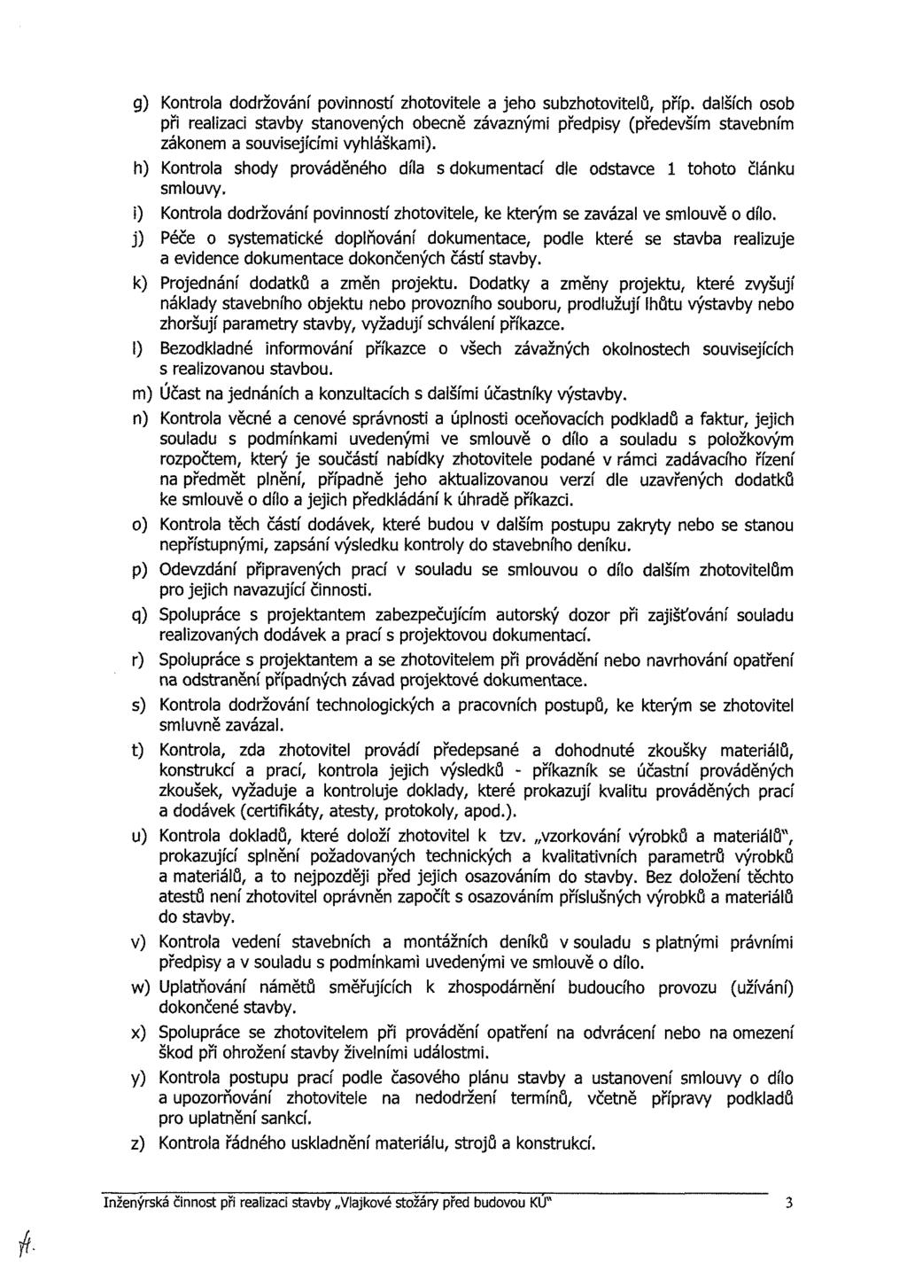 g) Kontrola dodržování povinností zhotovitele a jeho subzhotovitelů, příp.