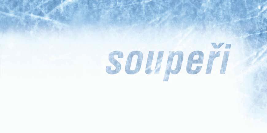 soupefii HC Oceláfii Tfiinec HC Znojem tí Orli BRANKÁ I DATUM NAROZENÍ V KA VÁHA HÒL 35 Luká Daneãek 9.3.1988 177 cm 72 kg L 35 Martin Vojtek 4.5.1975 181 cm 99 kg P 48 tefan Îigárdy 25.7.1984 188 cm 81 kg L BRANKÁ I DATUM NAROZENÍ V KA VÁHA HÒL 34 Jaroslav Suchan 2.