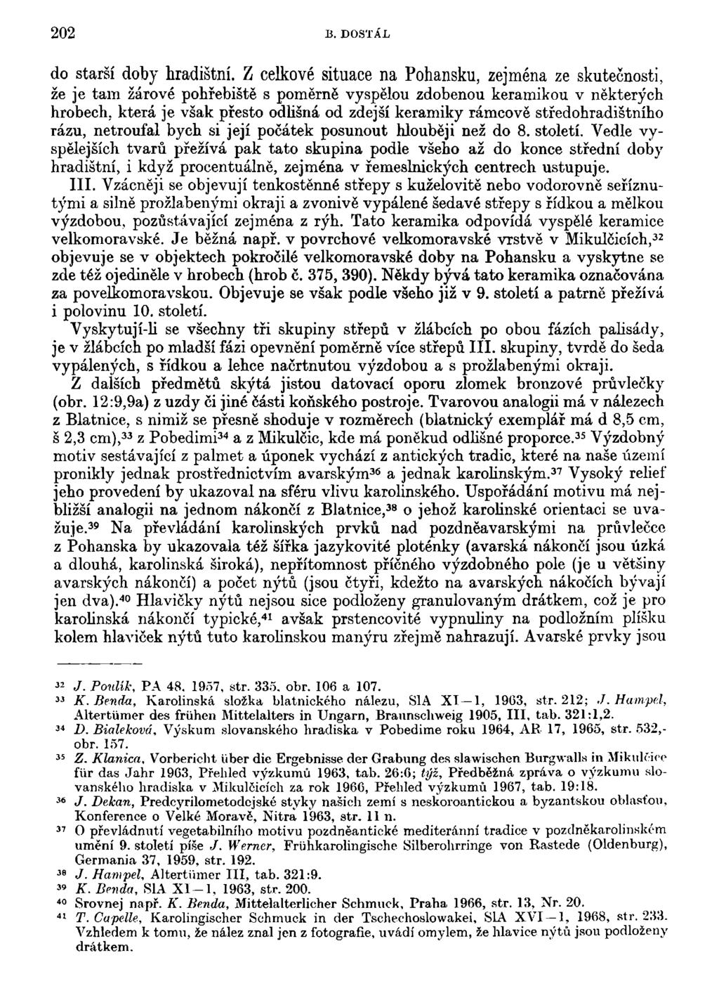 202 B. DOSTÁL do starší doby hradištní.