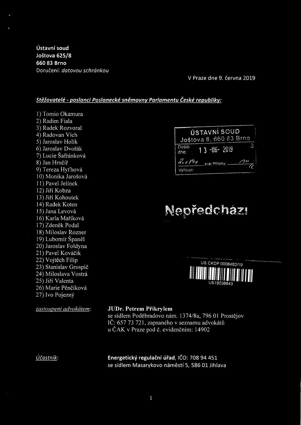 ústavní soud Joštova 625/8 660 83 Brno Doručení: datovou schránkou V Praze dne 9.