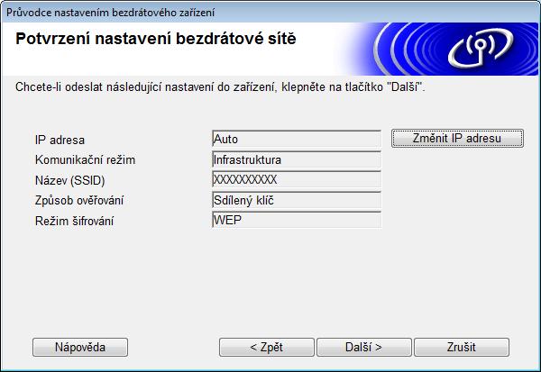Konfigurace přístroje pro použití v bezdrátové síti (ADS-2800W / ADS-3600W) 9 Klikněte na Další. Přístroj přijme nastavení.