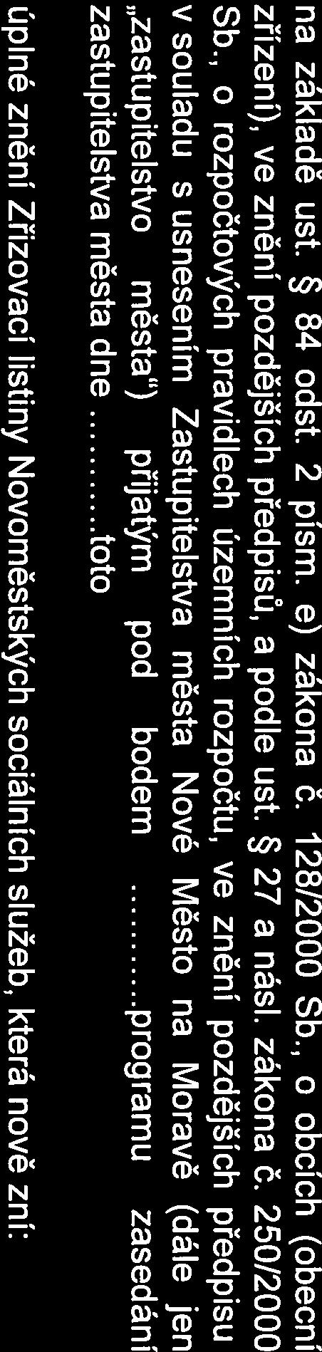 Město Nové Město na Moravě vydává na základě ust. 84 odst. 2 písm. e) zákona č. 128/2000 Sb.