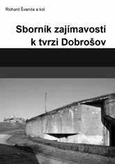 Kniha na sto stranách přináší doposud málo známá fakta o historii pevnosti z let 1937 1953, např.