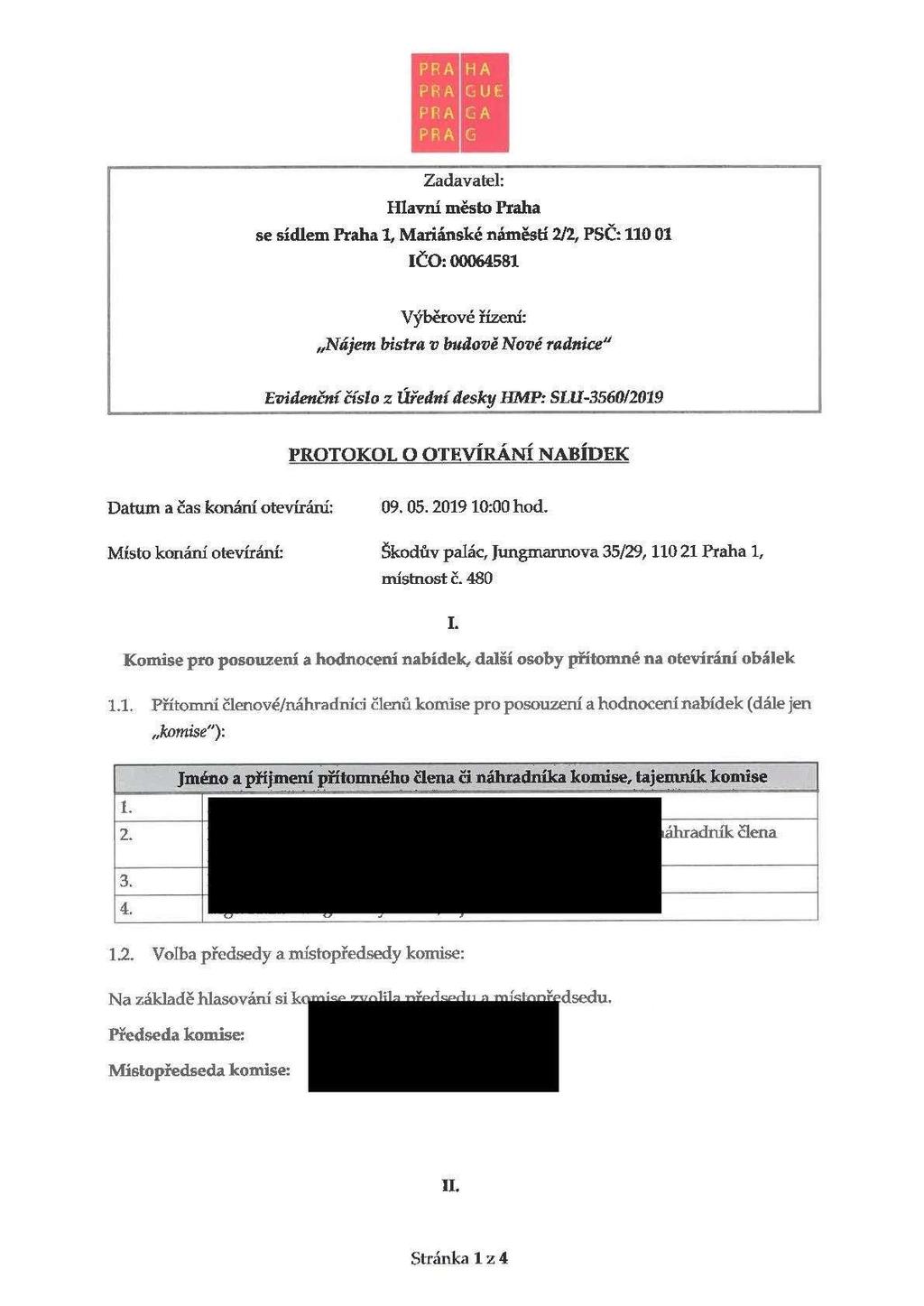 'rwmmí mw _m \ Hlavní město Praha, se sídlem Praha 1, Mariánské náměstí 212, PSČ: 110 01 IČO: 00064581 \ Výběrové řlzem ': Nájem bistru v budově Nové radnice" Evidenční číslo z Úřednídesky mm