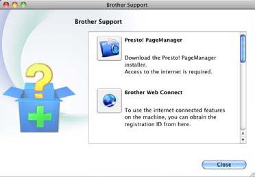Obecné informace Přístup k podpoře Brother (Macintosh) 1 Všechny potřebné odkazy, jako například webovou podporu (Brother Solutions Center) a další, naleznete na instalačním disku CD-ROM.