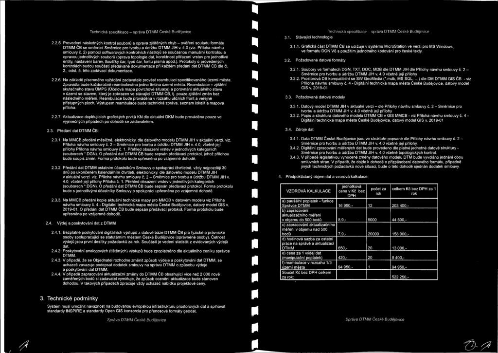 2) pomocí softwarových kontrolních nástrojů se současnou manuální kontrolou a opravou jednotlivých souborů (oprava topologie dat, korektnost přiřazení vrstev pro jednotlivé entity, nastavení barev,