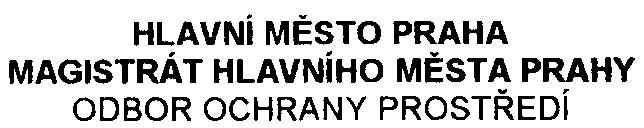 HLAVNí MÌSTO PRAHA MAGISTRÁT HLAVNíHO MÌSTA PRAHY ODBOR OCHRANY PROSTØEDí Váš dopis zn SZn S-MHMP-192370/2006/00PNI/EIN195-2Nè Vyøizuje/linka Mgr Vèislaková /4490 Datum 2882006 ZÁVÌR ZJIŠ
