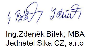 Potpisano za i u ime proizvođača od: Kontrola Kvalitete i EHS: Generalni direktor: Izjava o svojstvima Brno, 01. Srpanj 2013.